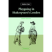 Playgoing in Shakespeare's London
