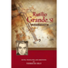 Rutilio Grande, Sj: Homilies and Writings
