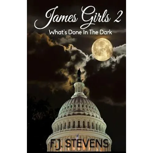 James Girls II: What's Done In The Dark