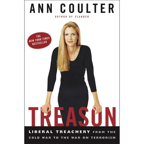 Treason: Liberal Treachery from the Cold War to the War on Terrorism