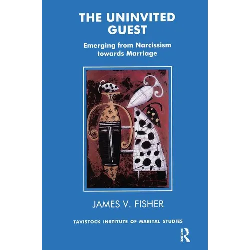 The Uninvited Guest: Emerging from Narcissism towards Marriage