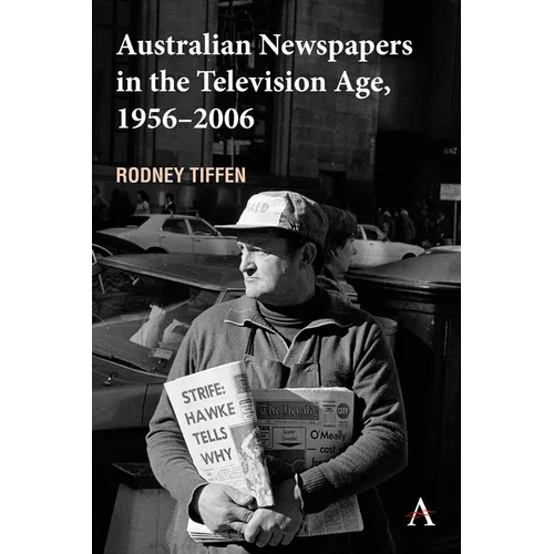 Australian Newspapers in the Television Age, 1956-2006