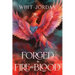 Forged in Fire and Blood