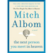 The Next Person You Meet in Heaven: The Sequel to the Five People You Meet in Heaven