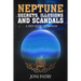 Neptune Secrets, Illusions and Scandals: A Neo-Vedic Approach