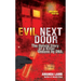Evil Next Door: The Untold Story of a Killer Undone by DNA