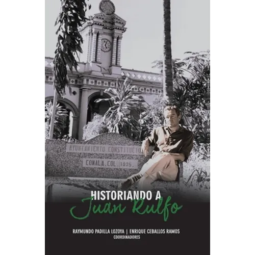 Historiando a Juan Rulfo