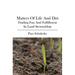 Matters of Life and Dirt: Finding Fun and Fulfillment in Land Stewardship