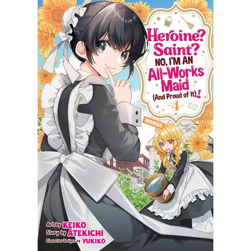 Heroine? Saint? No, I'm an All-Works Maid (and Proud of It)! (Manga) Vol. 4