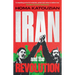 Iran and the Revolution: A History