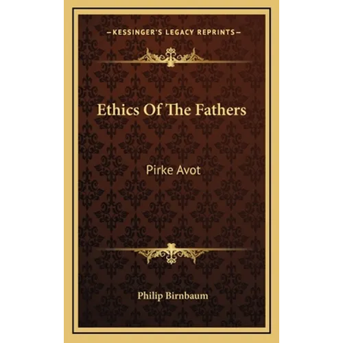 Ethics Of The Fathers: Pirke Avot