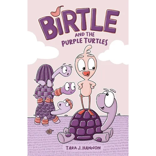 Birtle and the Purple Turtles: Volume 1