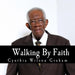 Walking By Faith: My Story Collection: William Harding James