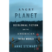 Angry Planet: Decolonial Fiction and the American Third World