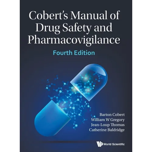 Cobert's Manual of Drug Safety and Pharmacovigilance (Fourth Edition)