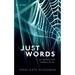 Just Words: On Speech and Hidden Harm