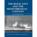 The Royal Navy and the Mediterranean Convoys: A Naval Staff History