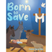 Born to SAVE