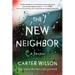 The New Neighbor: A Thriller