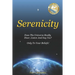 Serenicity: Does the Universe Really Hear, Listen and Say Yes? Only to Your Beliefs