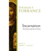Incarnation: The Person and Life of Christ