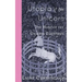 Utopia of the Unicorn: The Hunt of the Unicorn Tapestries