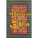 Meditacion y la Biblia/ Meditation and the Bible (Spanish Edition)