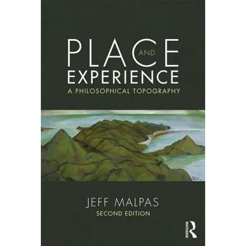 Place and Experience: A Philosophical Topography