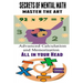 Secrets of Mental Math - Master The Art: Advanced Calculation and Memorization All in your Head