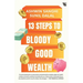 13 Steps to Bloody Good Wealth