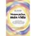 Menos Prisa, Más Vida