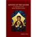 Advent of the Savior: A Commentary on the Infancy Narratives of Jesus