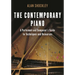 The Contemporary Piano: A Performer and Composer's Guide to Techniques and Resources