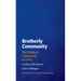 Brotherly Community: The Highest Command of Love