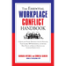 The Essential Workplace Conflict Handbook: A Quick and Handy Resource for Any Manager, Team Leader, HR Professional, or Anyone Who Wants to Resolve Di