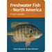 Freshwater Fish of North America Field Guide
