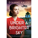 Under a Brighter Sky: A completely gripping and heartbreaking WWII historical novel