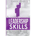 Leadership Skills: 8-in-1 Bundle to Master Team Leadership, People Management, Public Speaking, Communication, Conflicts, Team Building,
