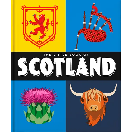 The Little Book of Scotland: Wit, Whisky and Wisdom