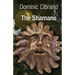 The Shamans: The Garden of Kathmandu Trilogy