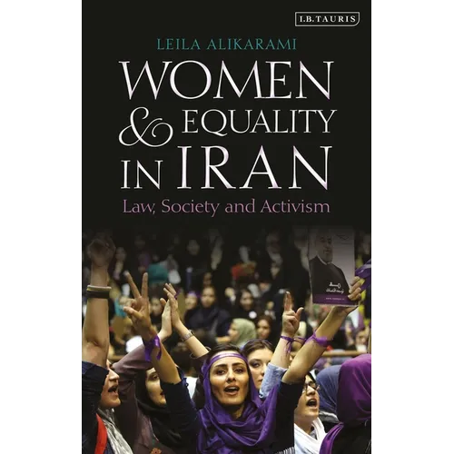 Women and Equality in Iran: Law, Society and Activism