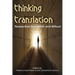 Thinking Translation: Perspectives from Within and Without (Conference Proceedings Third Uea Postgraduate Translation Symposium)