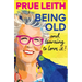 Being Old...and Learning to Love It!