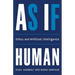 As If Human: Ethics and Artificial Intelligence