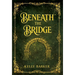 Beneath the Bridge