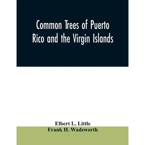 Common trees of Puerto Rico and the Virgin Islands