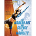 The Modern Art and Science of Mobility