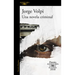 Una Novela Criminal (Premio Alfaguara 2018) / The Cassez-Vallarta Affair: A Crime Novel