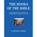 The Books of The Bible: The Subject, Structure, Situation, and Signification Verses of Each Book