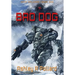 Bad Dog: Military Science Fiction Across A Holographic Multiverse